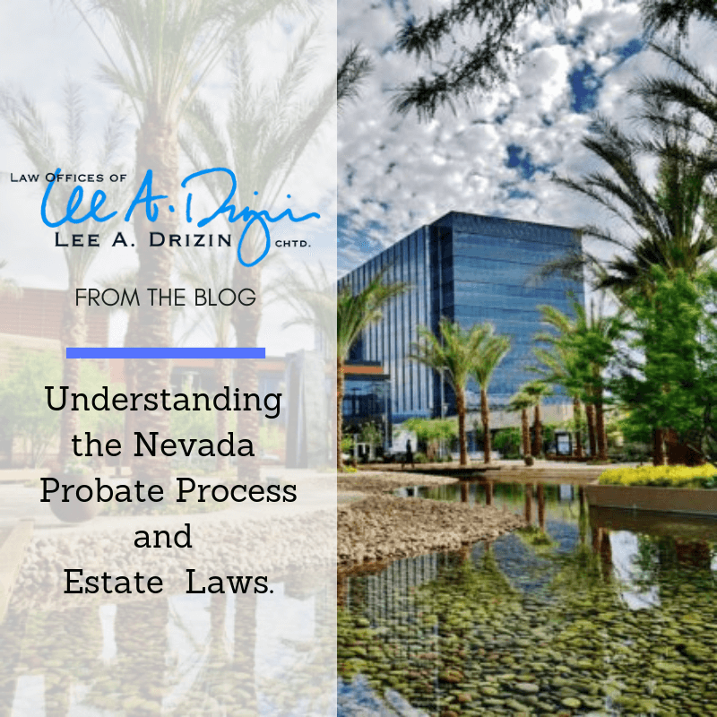 Lee Drizin Understanding Nevada Probate Process and Estate Laws