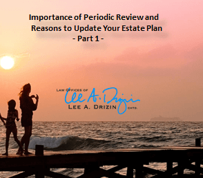 Need to Review and Revise Your Estate Plan – Part 1